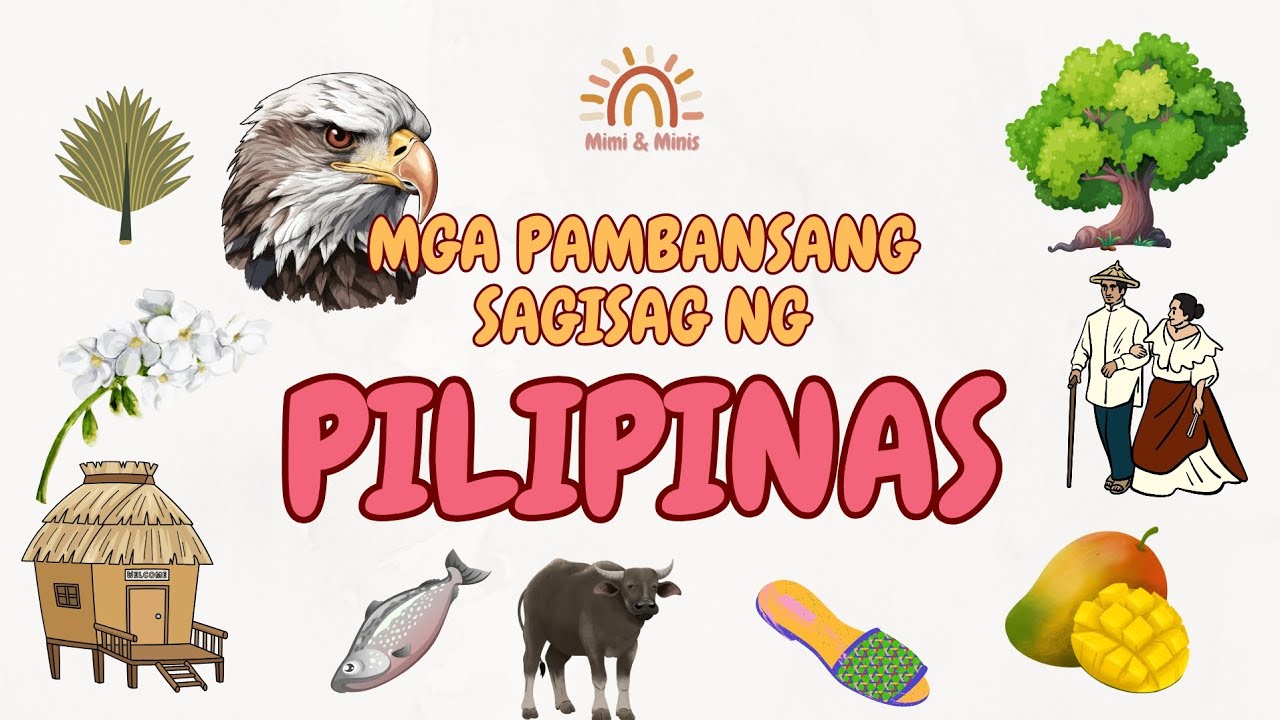 Mga Pambansang Sagisag ng Pilipinas or the National Symbols of th Philippines - Mimi and Minis
