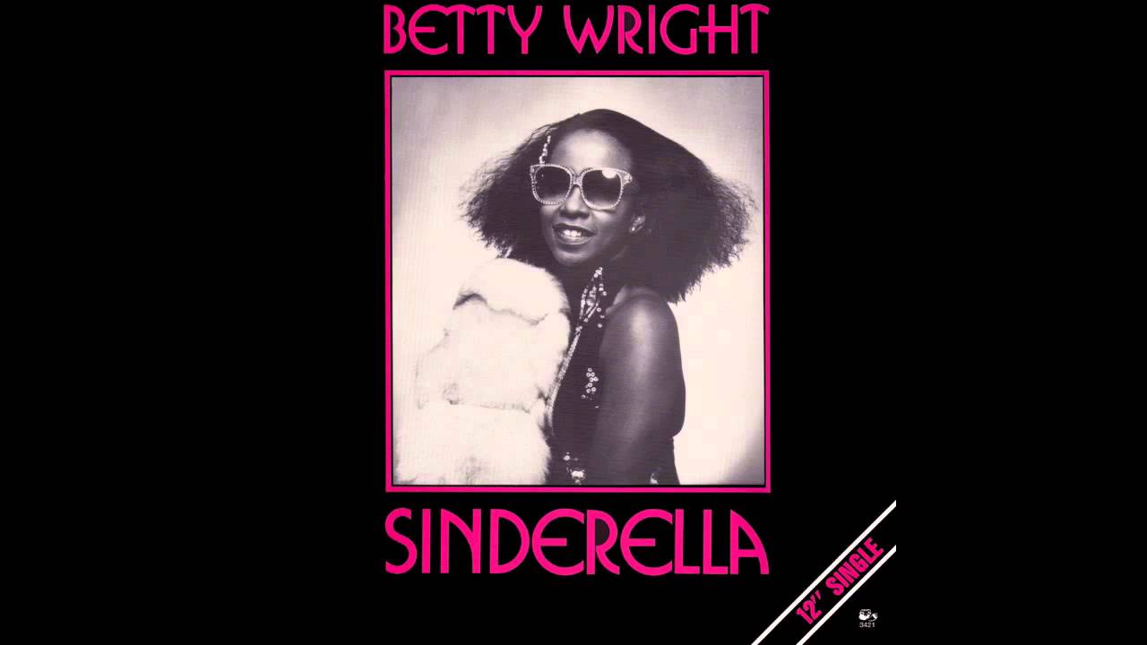 Betty Wright - Sinderella (A Special R.E.M.I.X.E.D Version)