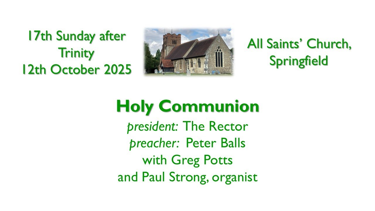 Holy Communion – Trinity 17 – 12 October 2025