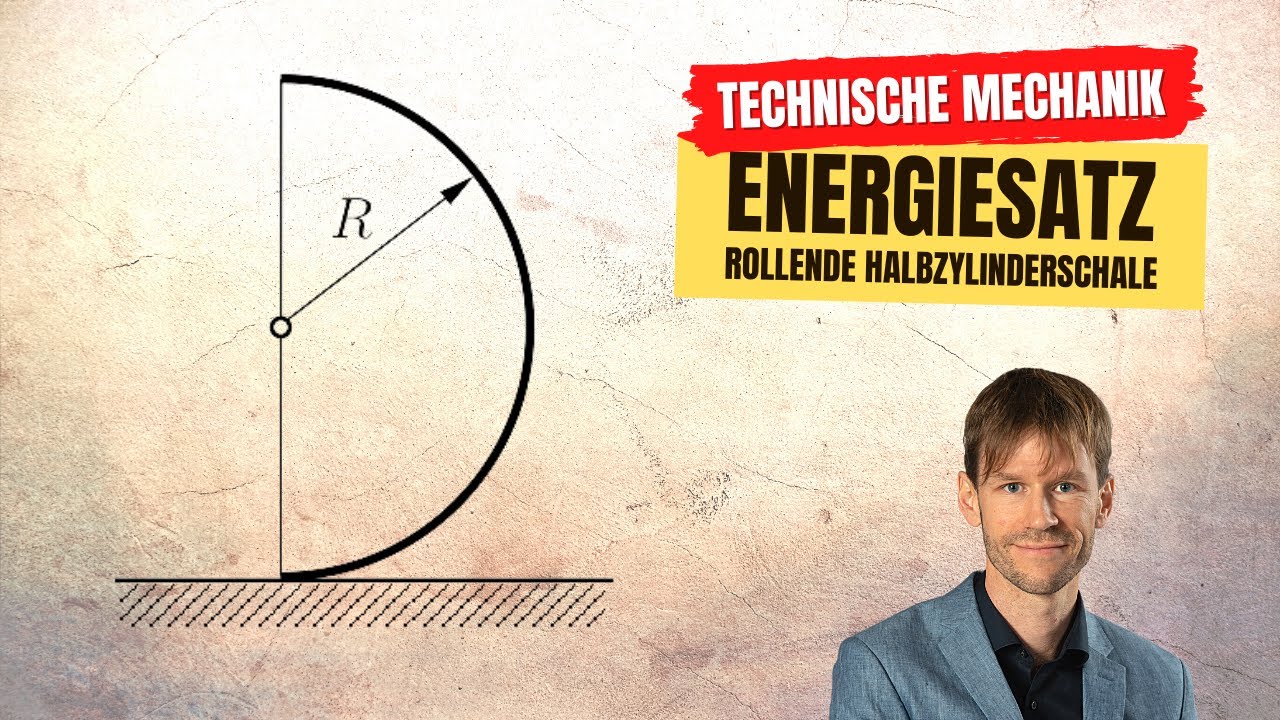 Halbzylinderschale rollt auf Unterlage (Dynamik, Energiesatz, Technische Mechanik)