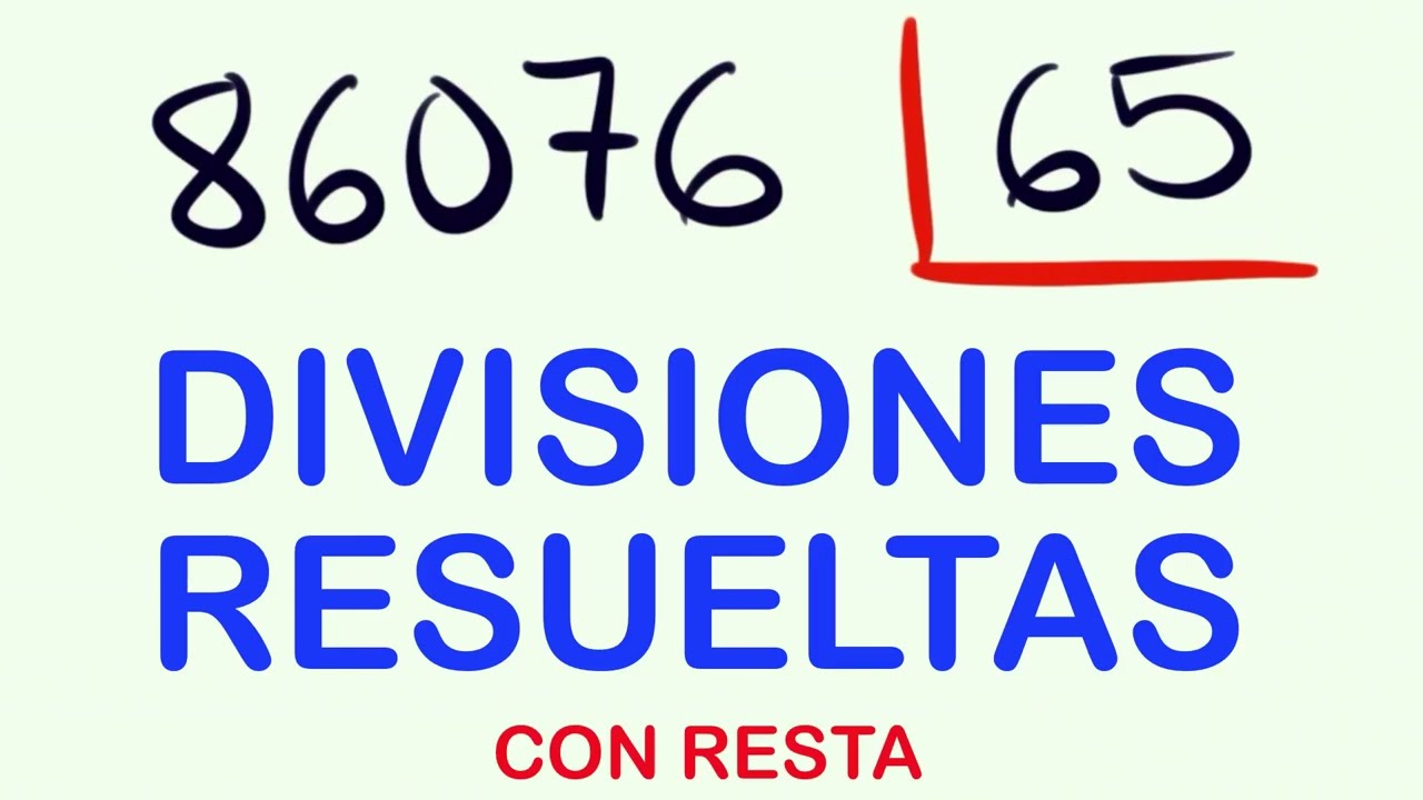 Cómo DIVIDIR por 2 cifras PASO A PASO ( 86076 entre 65 )