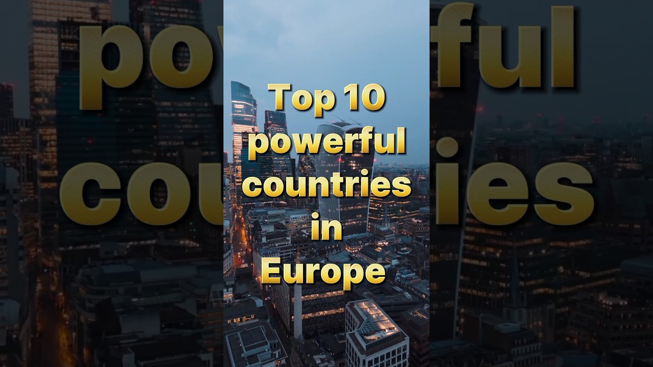 Top 10 powerful countries in Europe 😯 #trendingshorts #top10top #europe #explore #france #britain