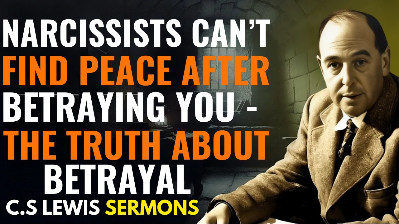This Happens When Narcissists Betray You… And They Can’t Recover || CS Lewis Sermons