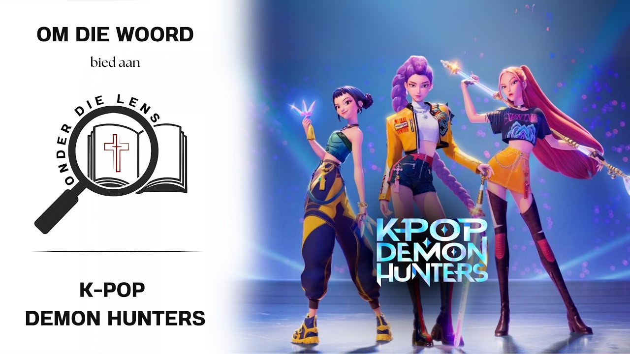 Onder die Lens: K-Pop Demon Hunters
