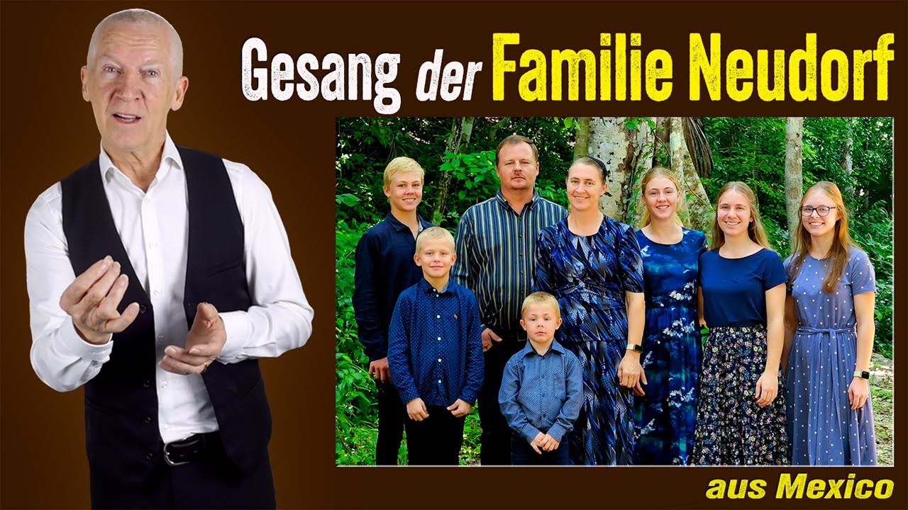 Gesang der Familie Neudorf aus Mexico - Plautdietsch