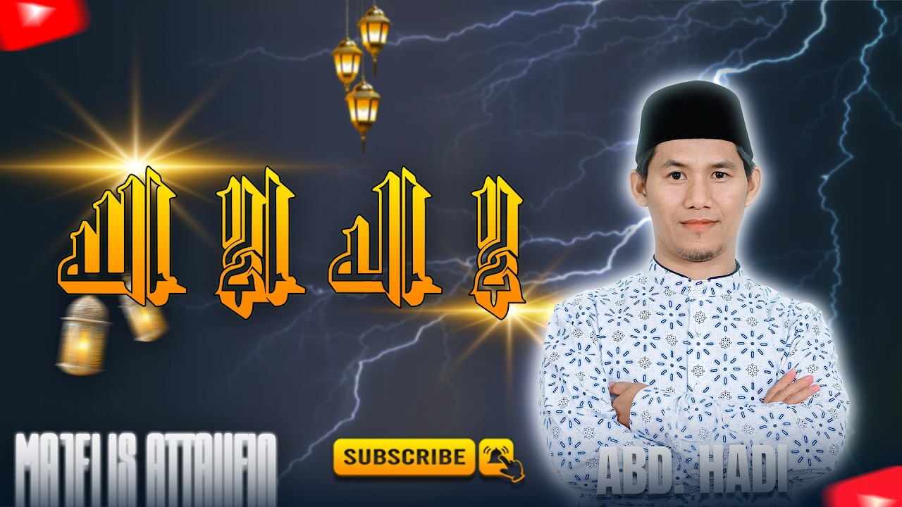 LA ILAHA ILLALLAH I ABDUL HADI I MAJELIS ATTAUFIQ MADURA 2026