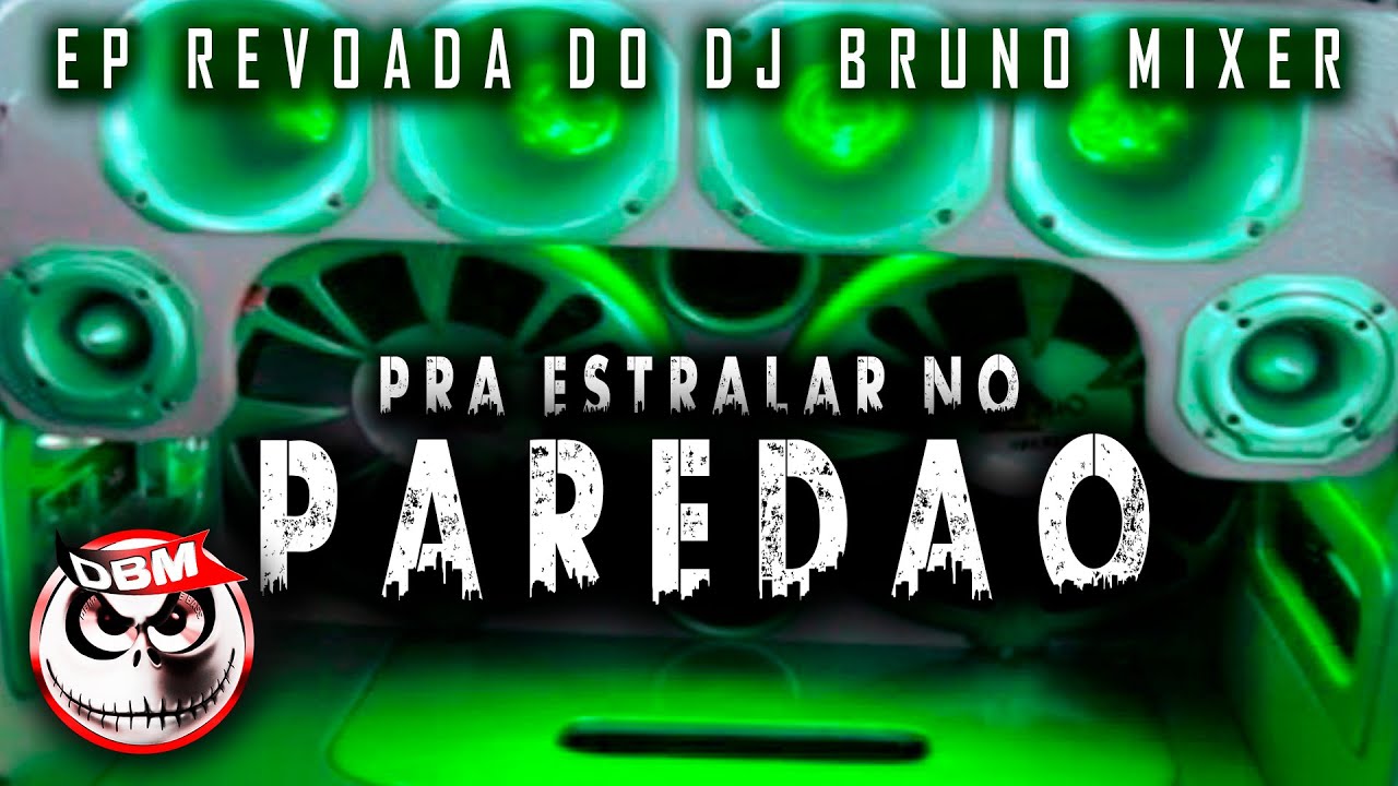 Ep Revoada de Paredão - Dj Bruno Mixer