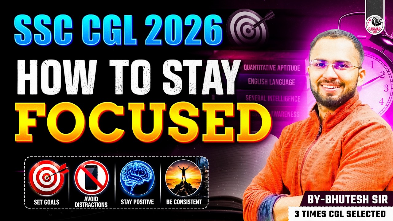 The Art of FOCUS | Study With Full Attention | SSC CGL 2026