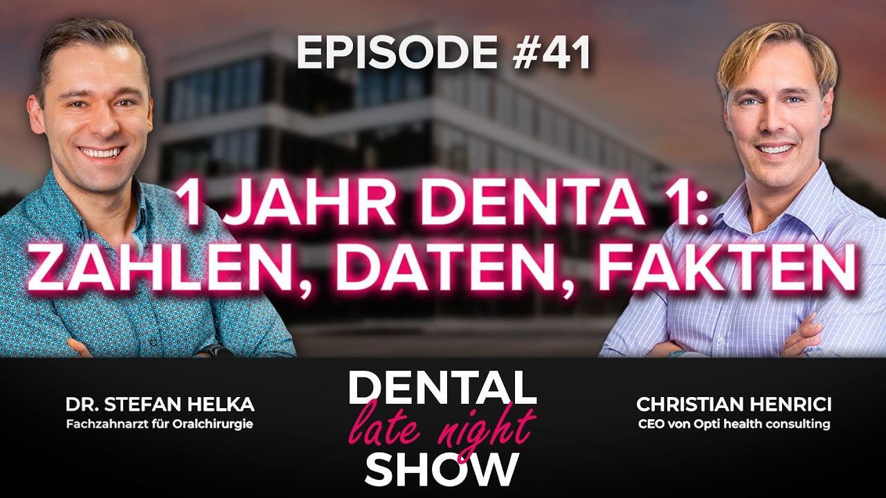 Dental Late Night Show  | 1 Jahr Denta1 Clinic: Zahlen Daten Fakten vorgestellt und diskutiert