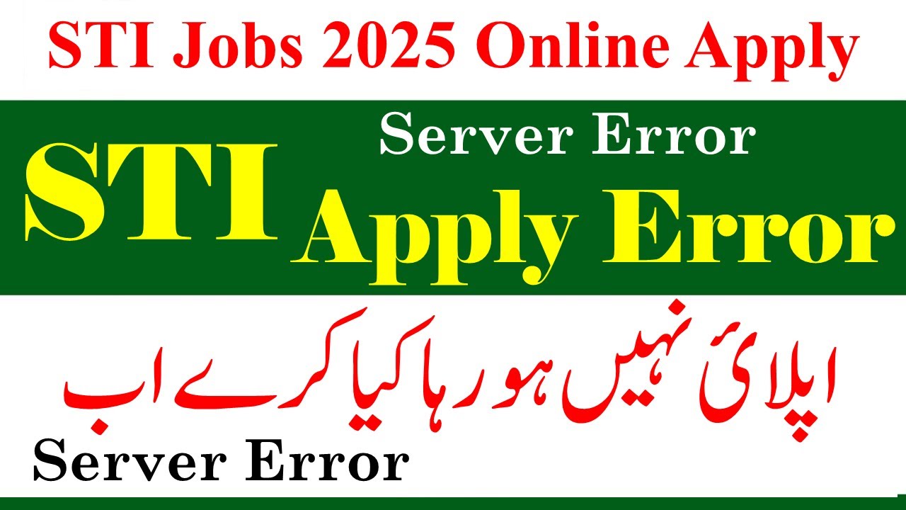 STI Online Apply 2025 Jobs Server Error | STI Jobs 2025 | STI Jobs 2026 | Sti Jobs 2025 Online