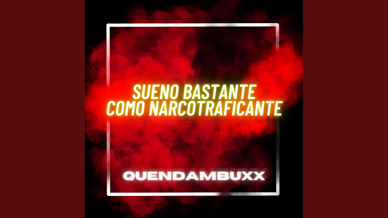 Sueno Bastante Como Narcotraficante