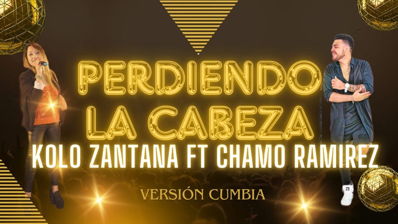Carlos Rivera, Becky G, Pedro Capó/ Perdiendo la cabeza/ versión cumbia - Kolo Zantana*Chamo Ramirez