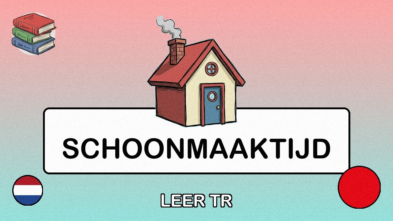 🇳🇱→🇹🇷 Leer Turks - Het huis schoonmaken