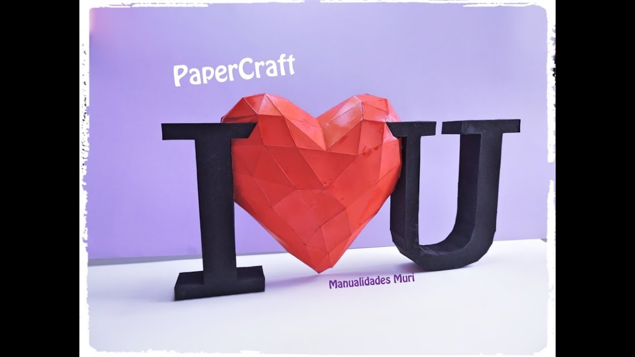 💖 PaperCraft I LOVE YOU en 3D Especial San Valentín GRATIS!