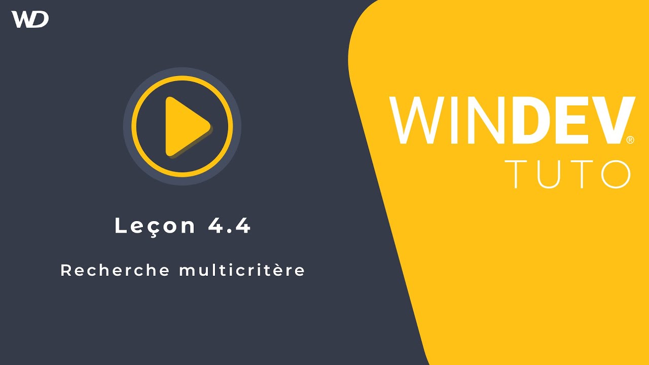 Tutoriel WINDEV : Leçon 4.4. Recherche multicritère