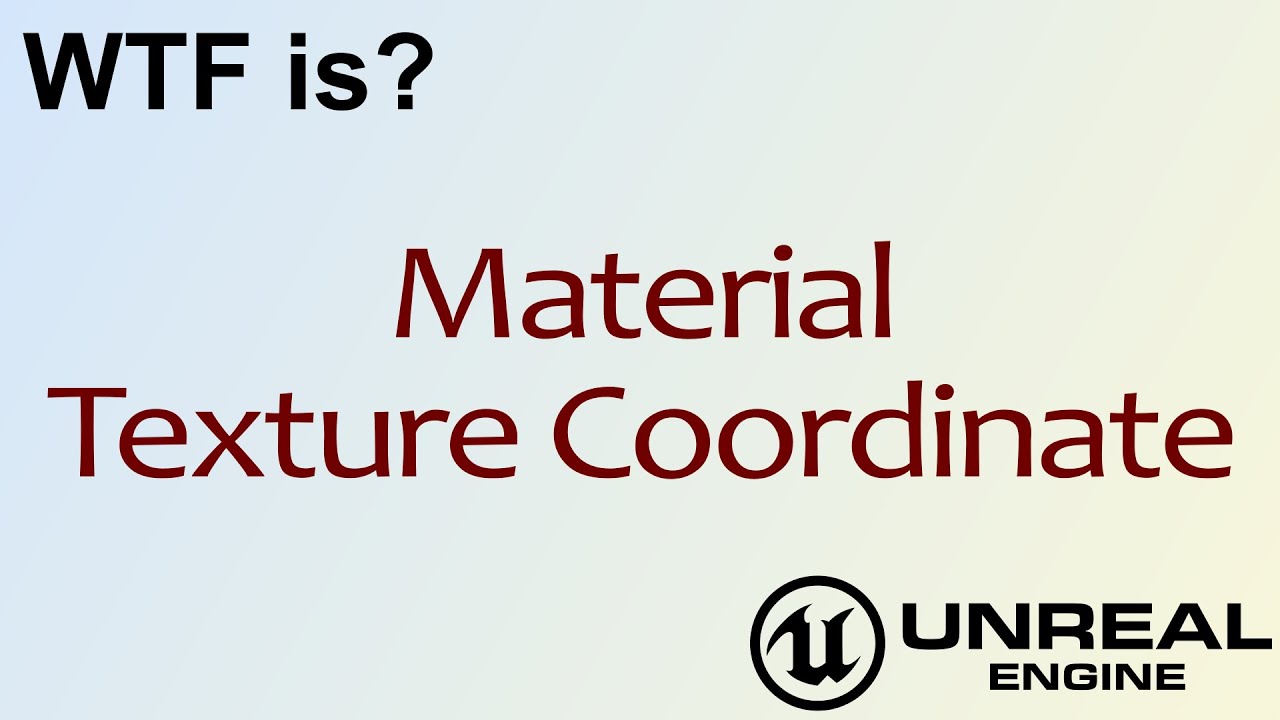 WTF Is? Material - Texture Coordinate in Unreal Engine 4