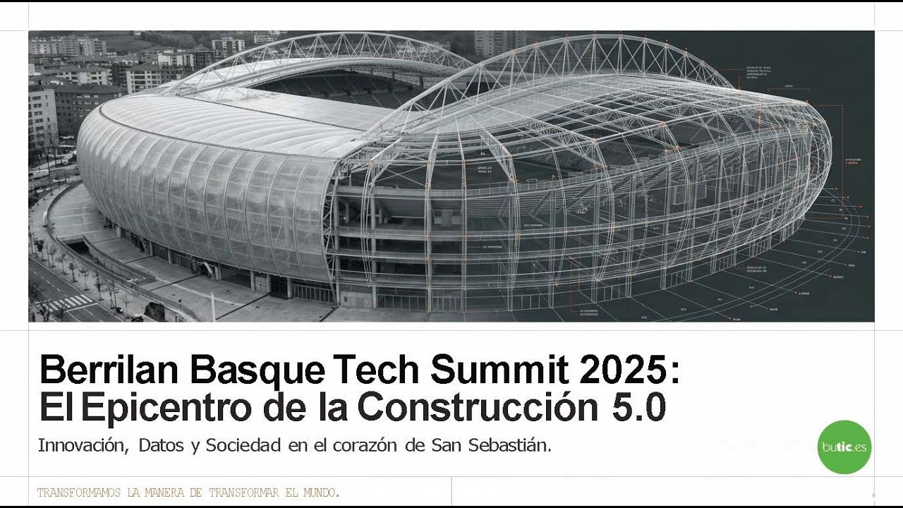 Berrilan Basque Tech Summit 2025: el futuro de la construcción digital y el sector AECO