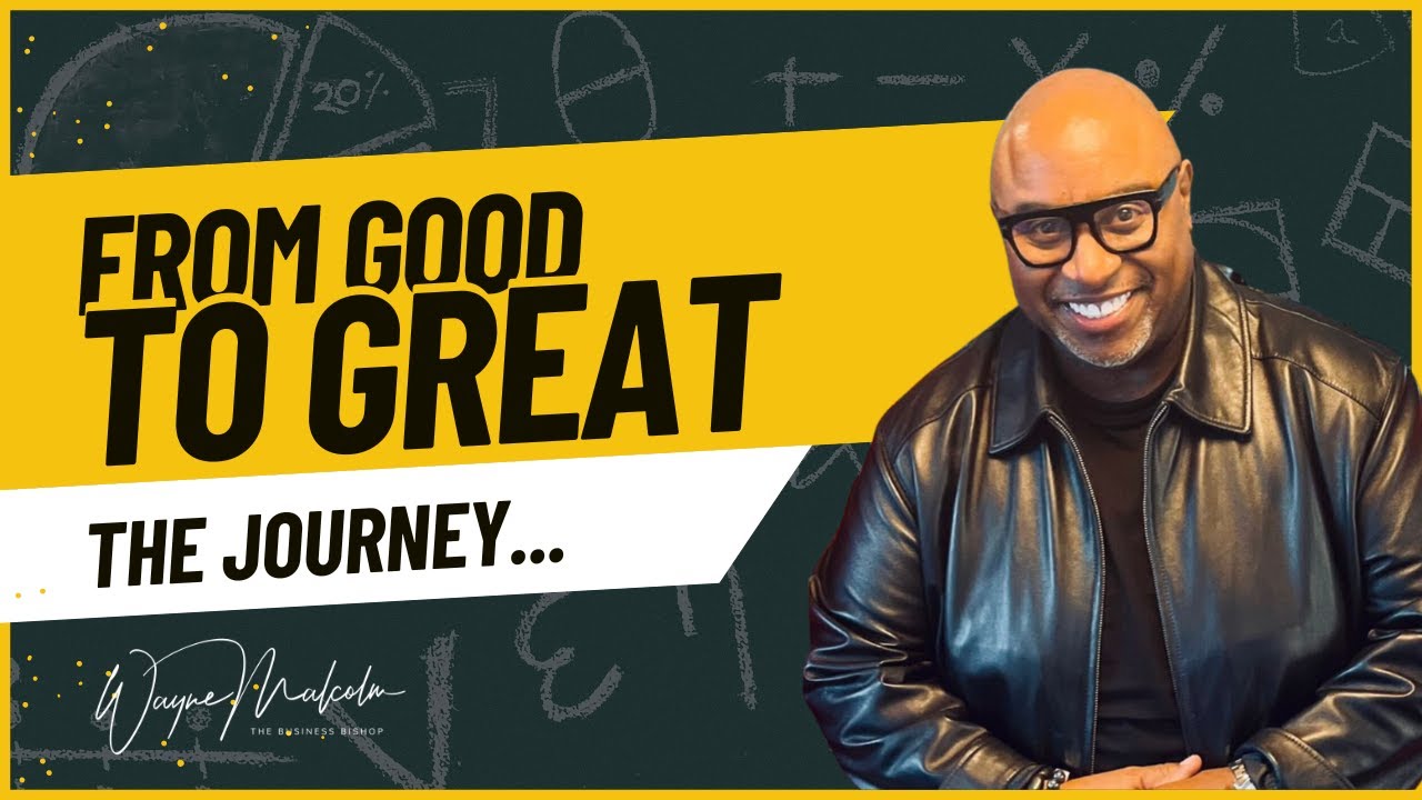 FROM GOOD TO GREAT