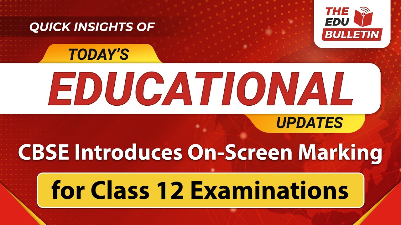 CBSE Introduces On-Screen Marking for Class 12 Examinations | Educational Highlights 10-Feb-2026