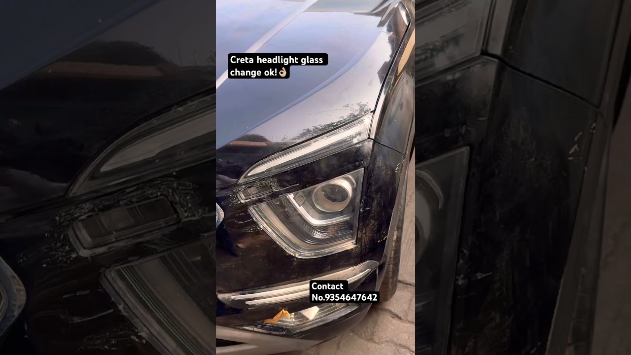 Creta headlight glass change ok!