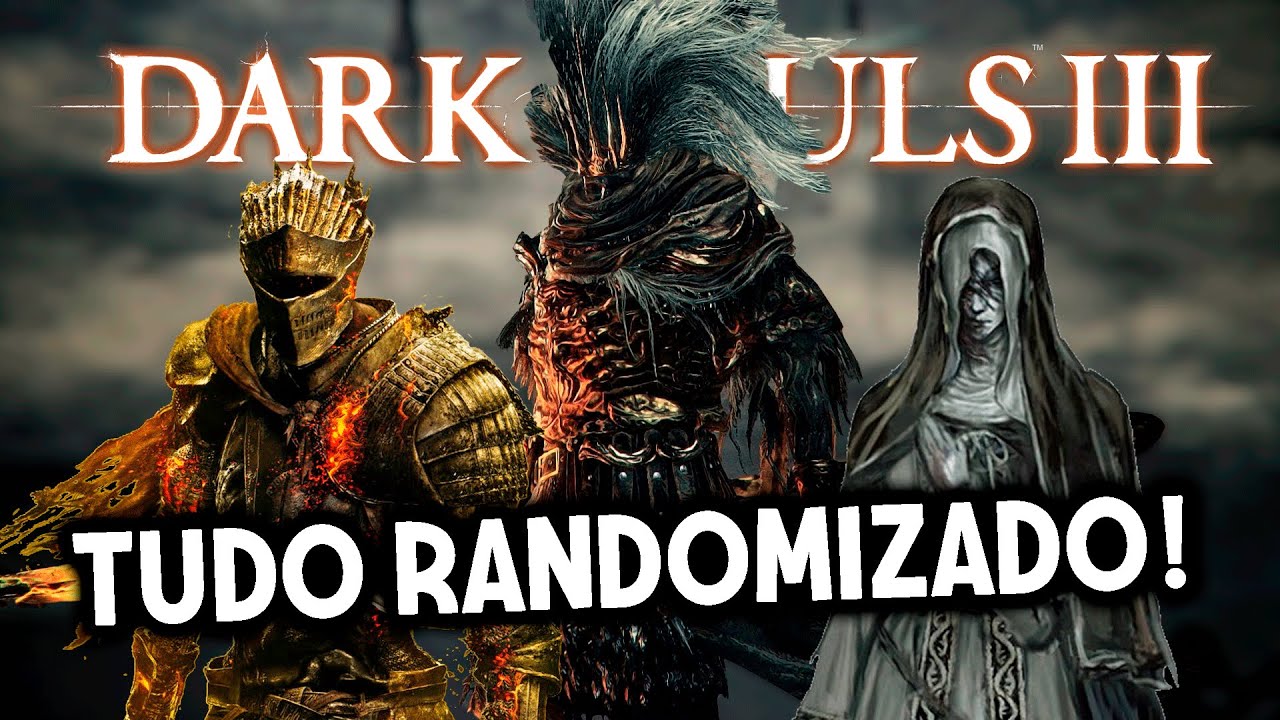 ZERANDO DARK SOULS 3 COM CHEFES, INIMIGOS E ITENS ALEAT&Oacute;RIOS! - Desafio SoulsBorne
