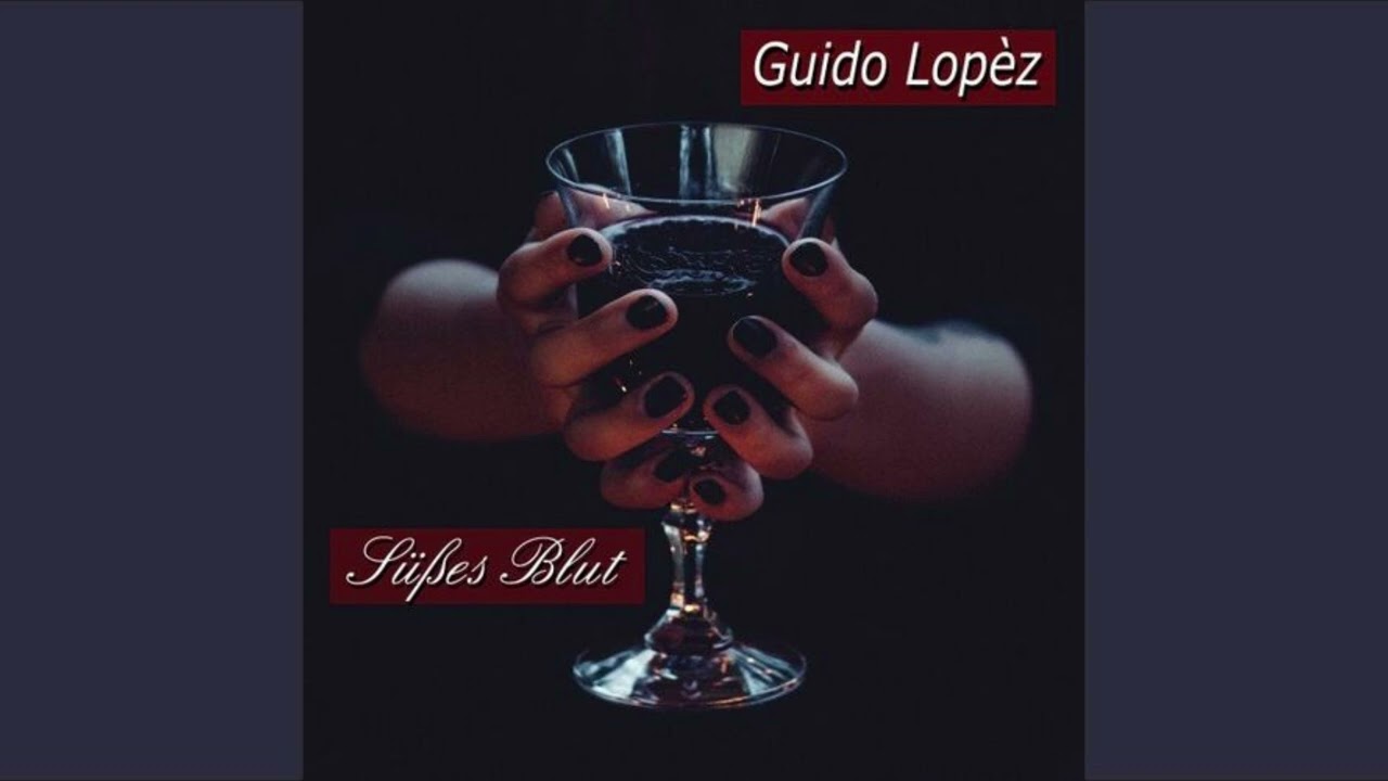 Guido Lopèz - Süßes Blut (German Karaoke Version - 2020)