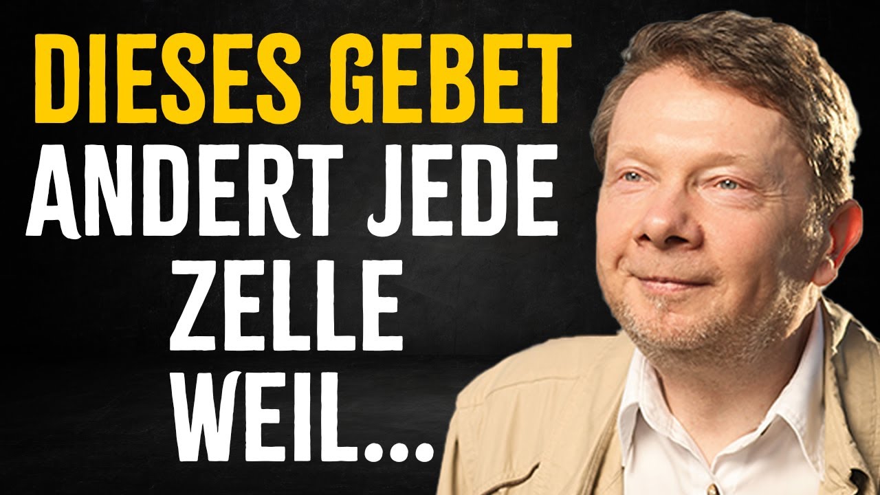 Dieses stille Gebet an das Universum startet Wandel sofort – Eckhart Tolle