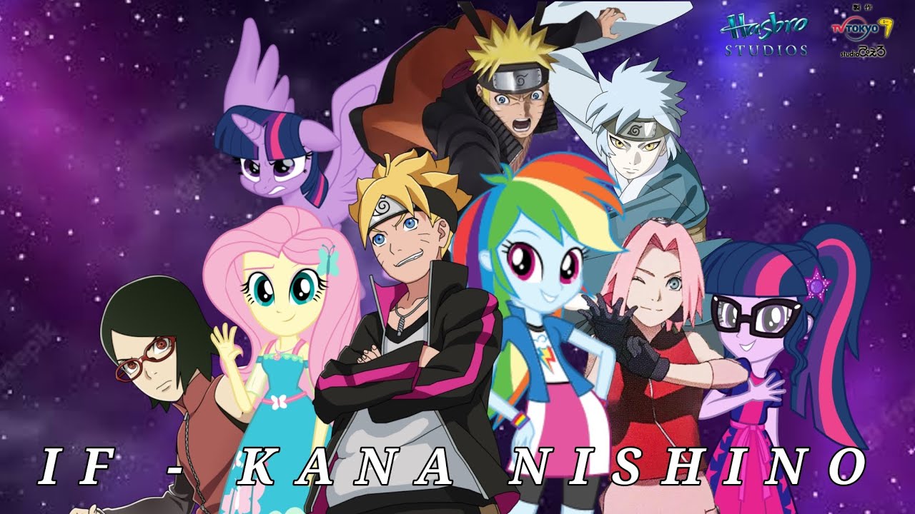 Naruto X MLP EG [AMV] If  Kana Nishino
