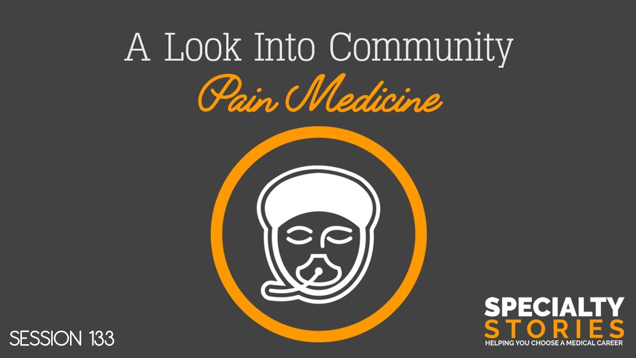 133: A Look Into Community Pain Medicine