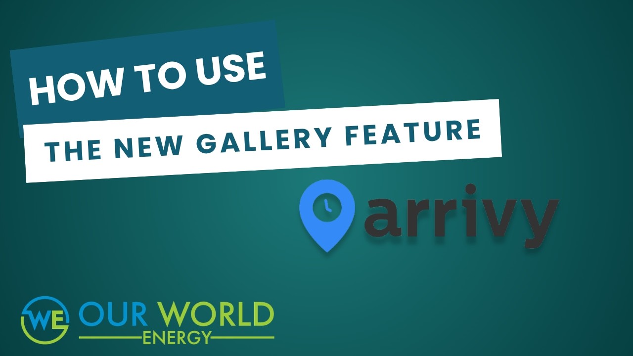 How To Use The New Gallery Feature In Arrivy