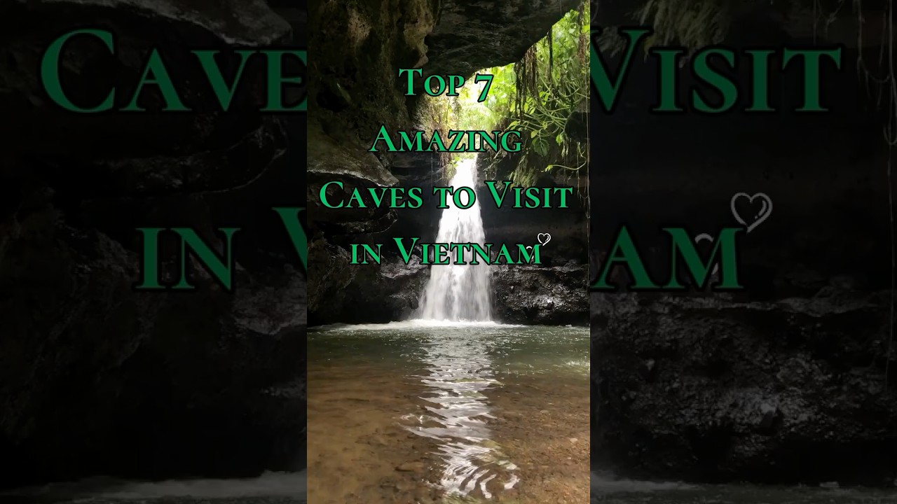 Top 7 Amazing Caves to Visit in Vietnam#top #cave #travel #vietnam #amazing