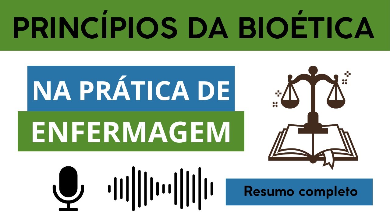 Princípios da Bioética na Enfermagem: Entenda de Forma Simples e Clara!