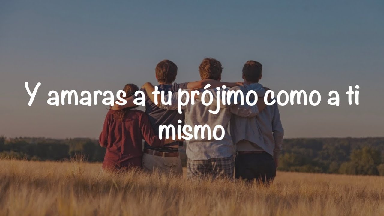 Y amaras a tu prójimo como a ti mismo desde el hebreo