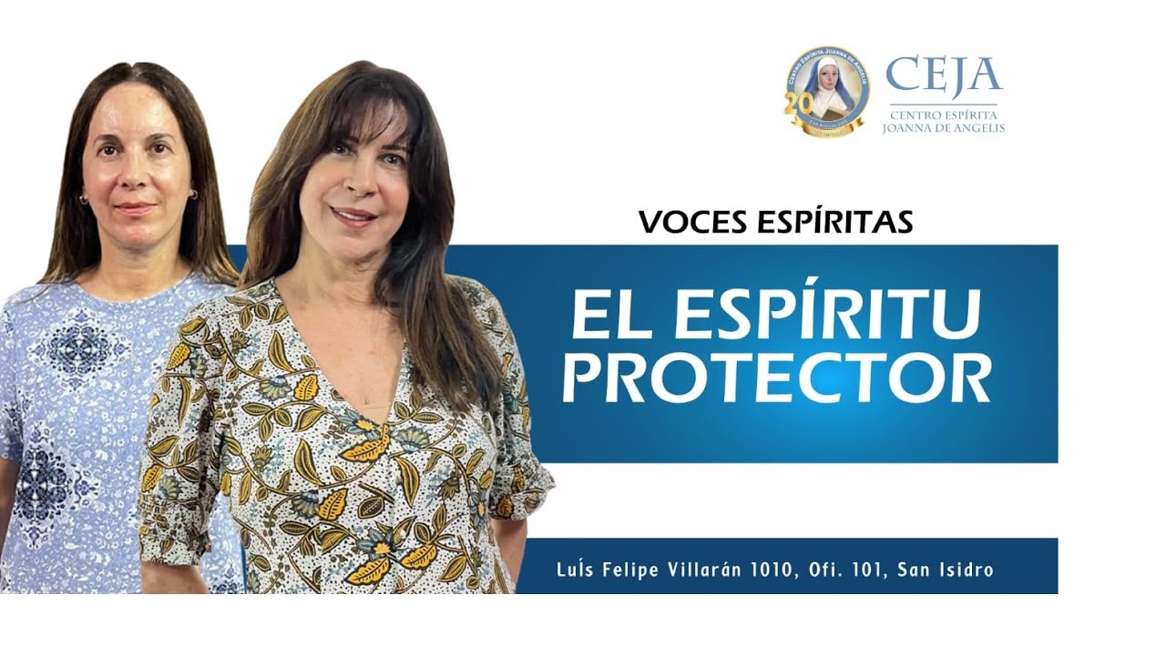 El espíritu protector a cargo Ana y Silvia Venturo Voces Espíritas Podcast 
