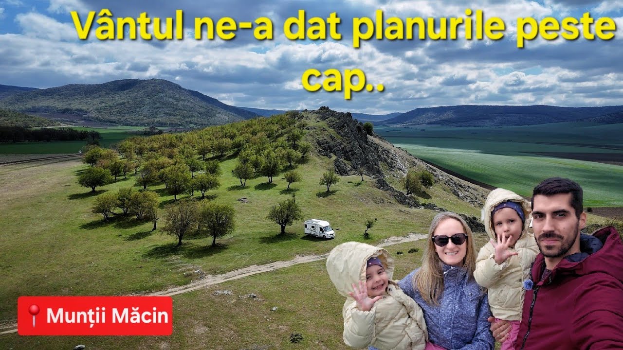Vrem sa campam in muntii MACIN dar ne alunga VANTUL