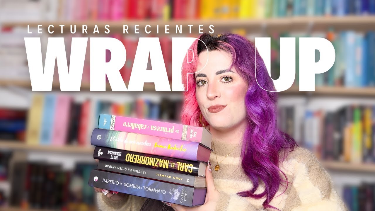 WRAP UP 📖 Lecturas recientes