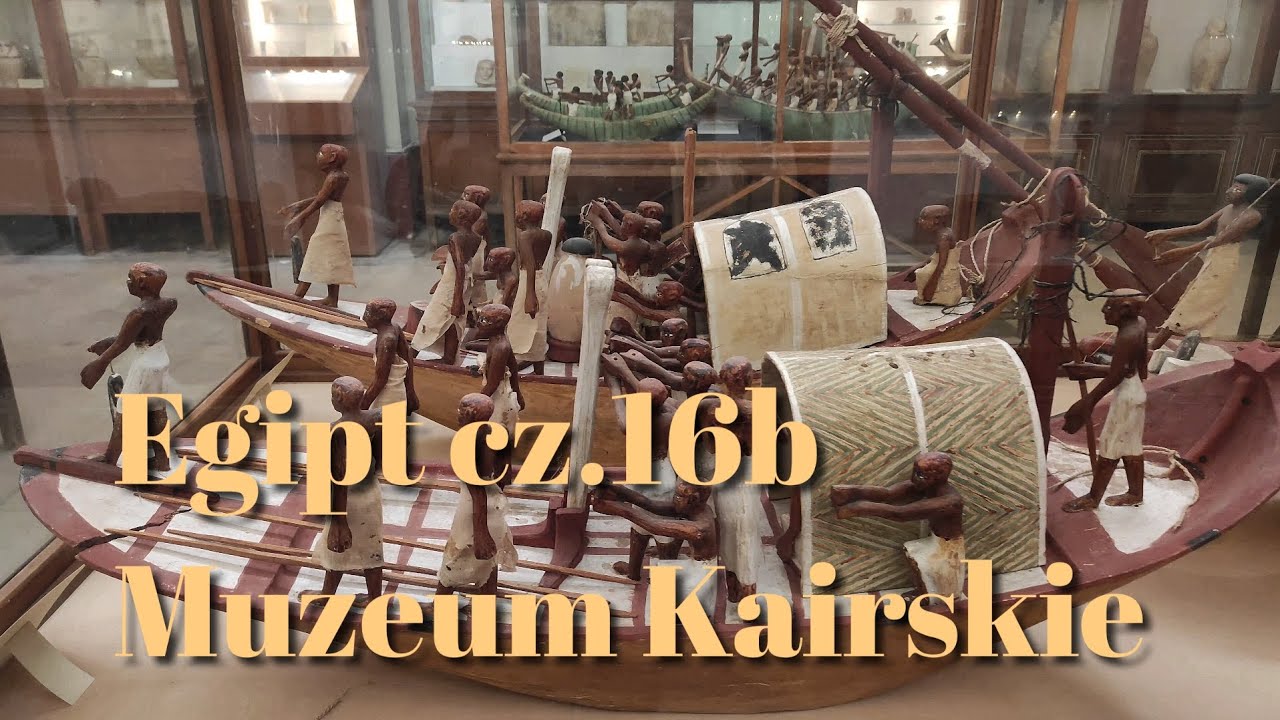 Egipt cz.16b - Stare Muzeum Egipskie cz.2