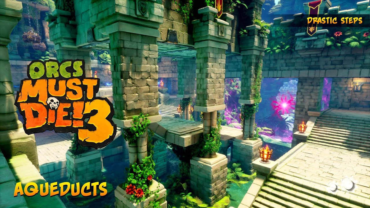 Orcs Must Die! 3 | Drastic Steps | Aqueducts - [Rift Lord, 5 Skulls, Highscore]