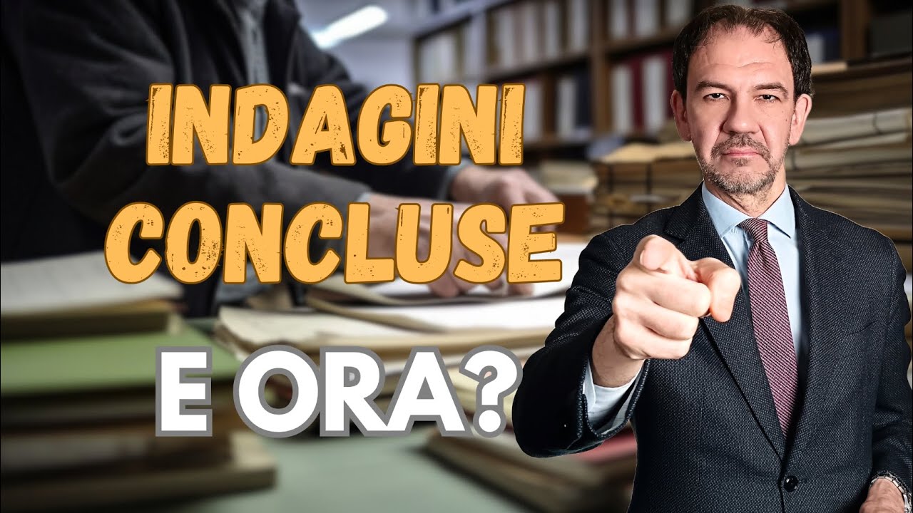 AVVISO CONCLUSIONE INDAGINI: le FACOLTÀ dell'indagato