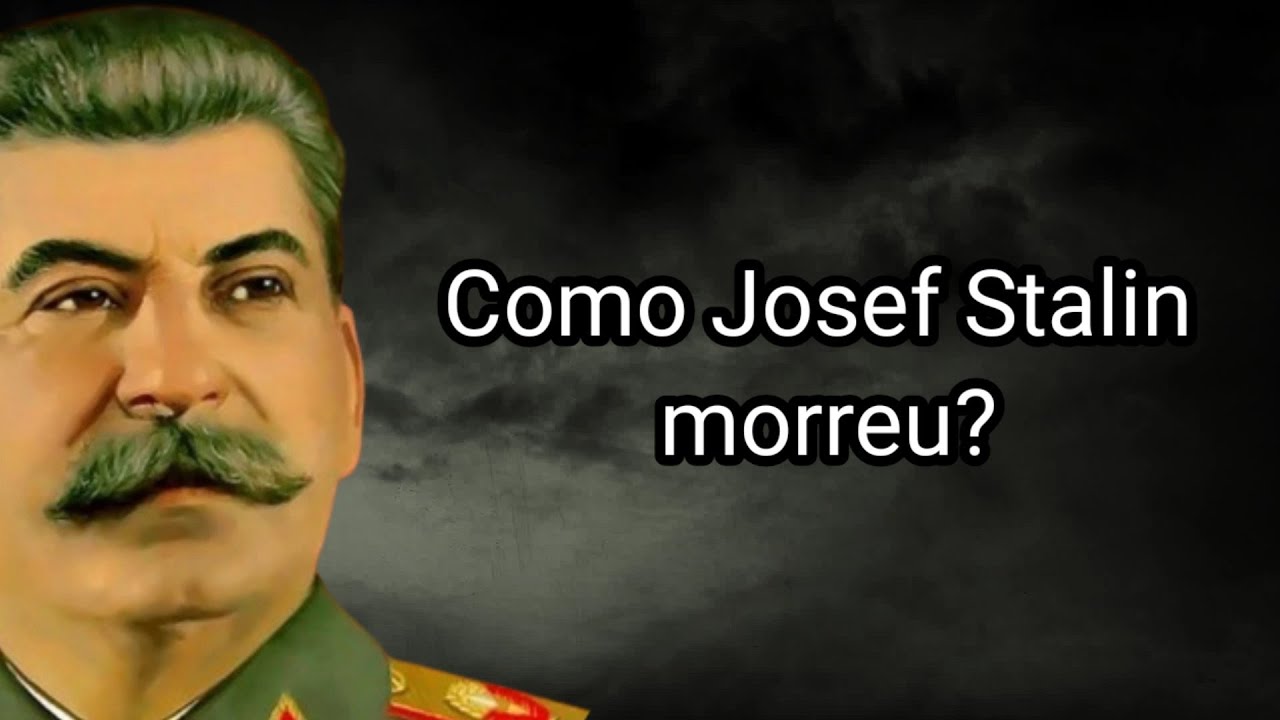 COMO JOSEF STALIN MORREU?