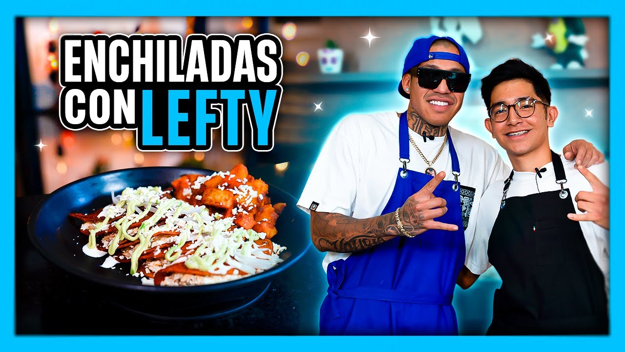COCINANDO ENCHILADAS ROJAS CON @LEFTYSMOFICIAL
