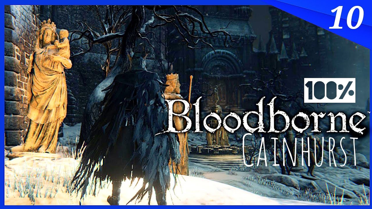 BLOODBORNE ⑩ Castillo Cainhurst COMPLETO | GUIA Bloodborne 100% EXPLICADA ESPAÑOL