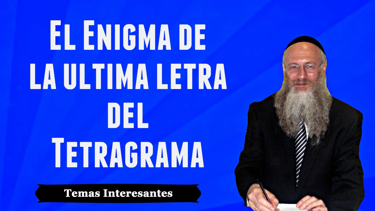 El Enigma de la &uacute;ltima letra del Tetragrama