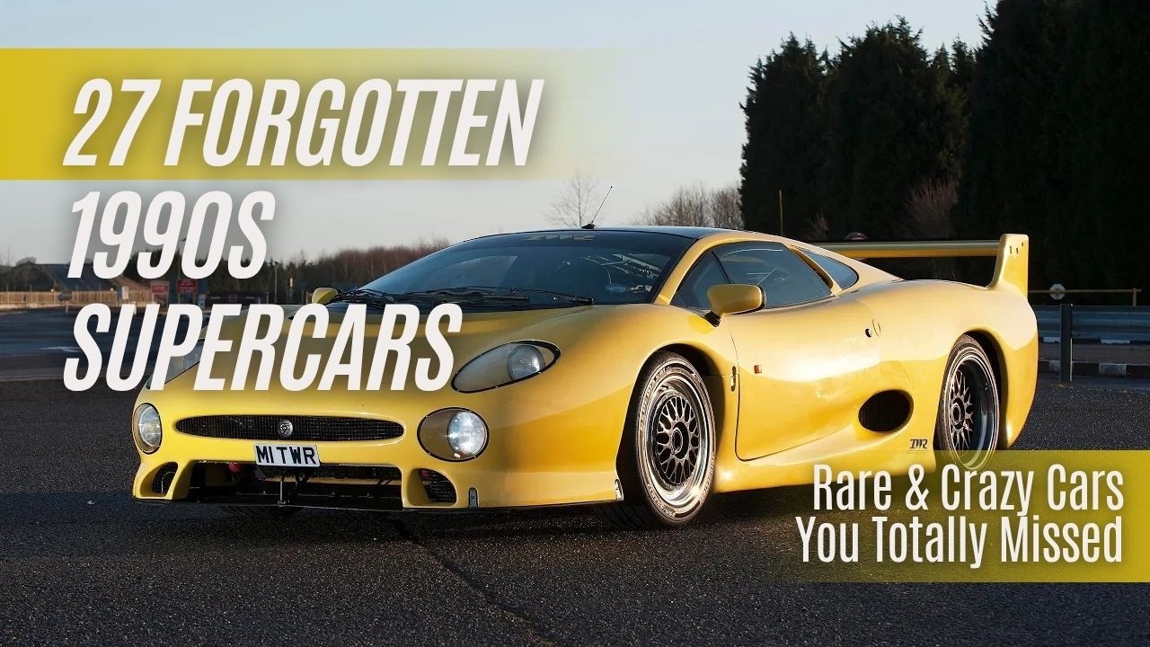 27 Awesome 1990s Supercars We Totally Forgot Existed