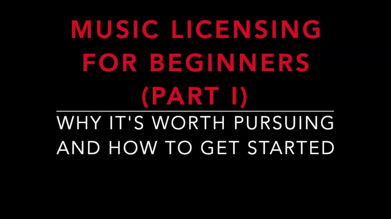 Music Licensing for Beginners (Part I): What, Why, and How to Get Started