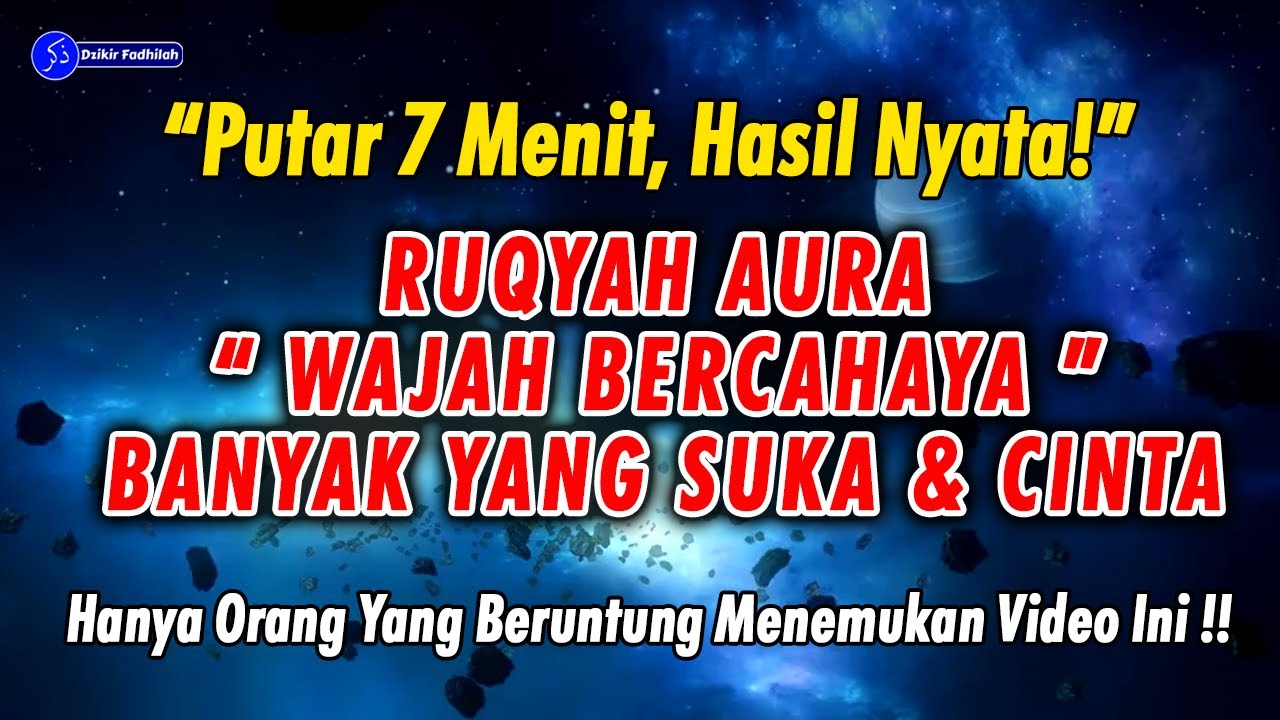Ruqyah Membuka Aura Wajah !! Dengar 10 Menit Wajah Langsung Bersinar Awet Muda