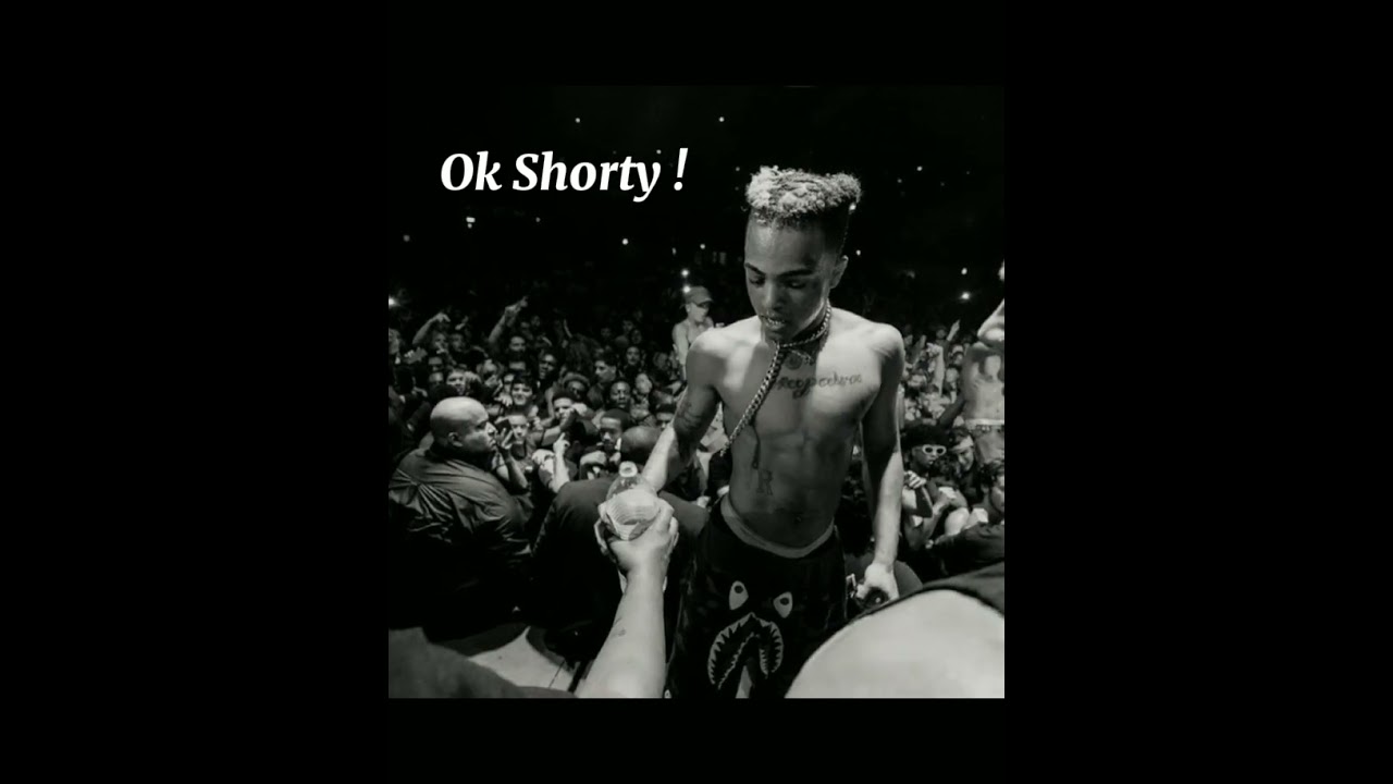 XXXTENTACION - Ok Shorty! (speed up)