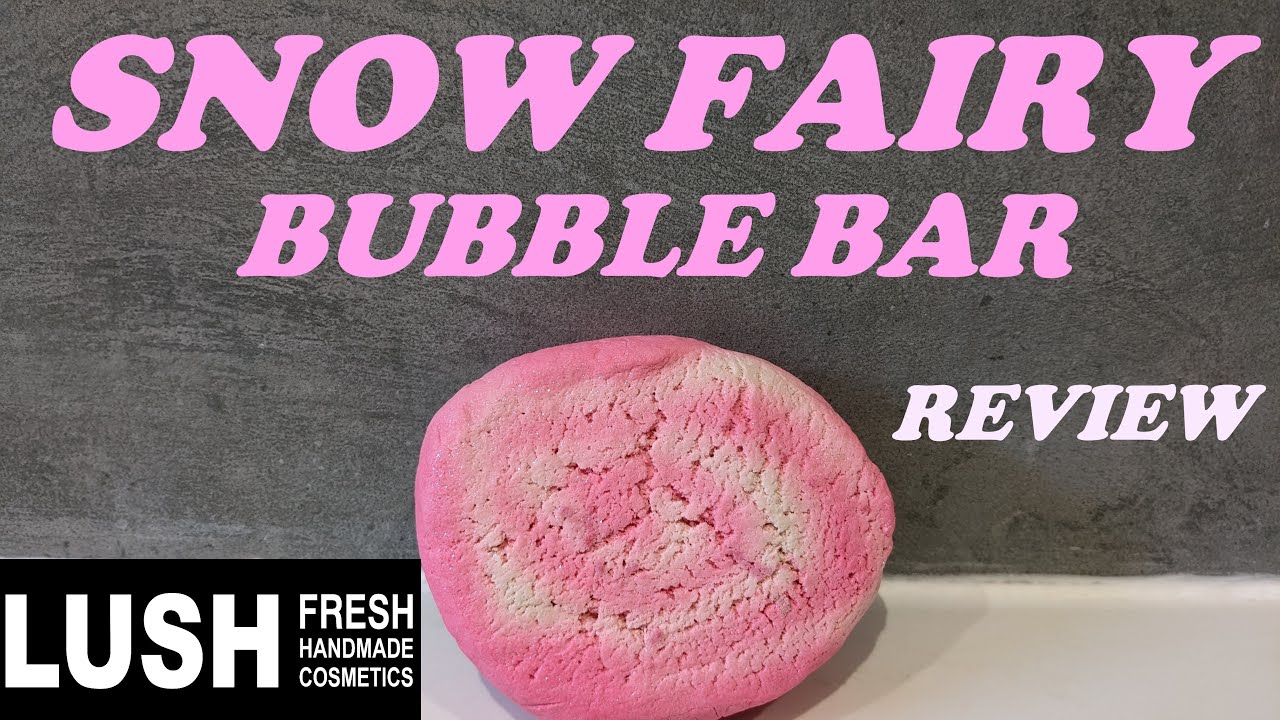 LUSH SNOW FAIRY BUBBLE BAR DEMO/CHRISTMAS