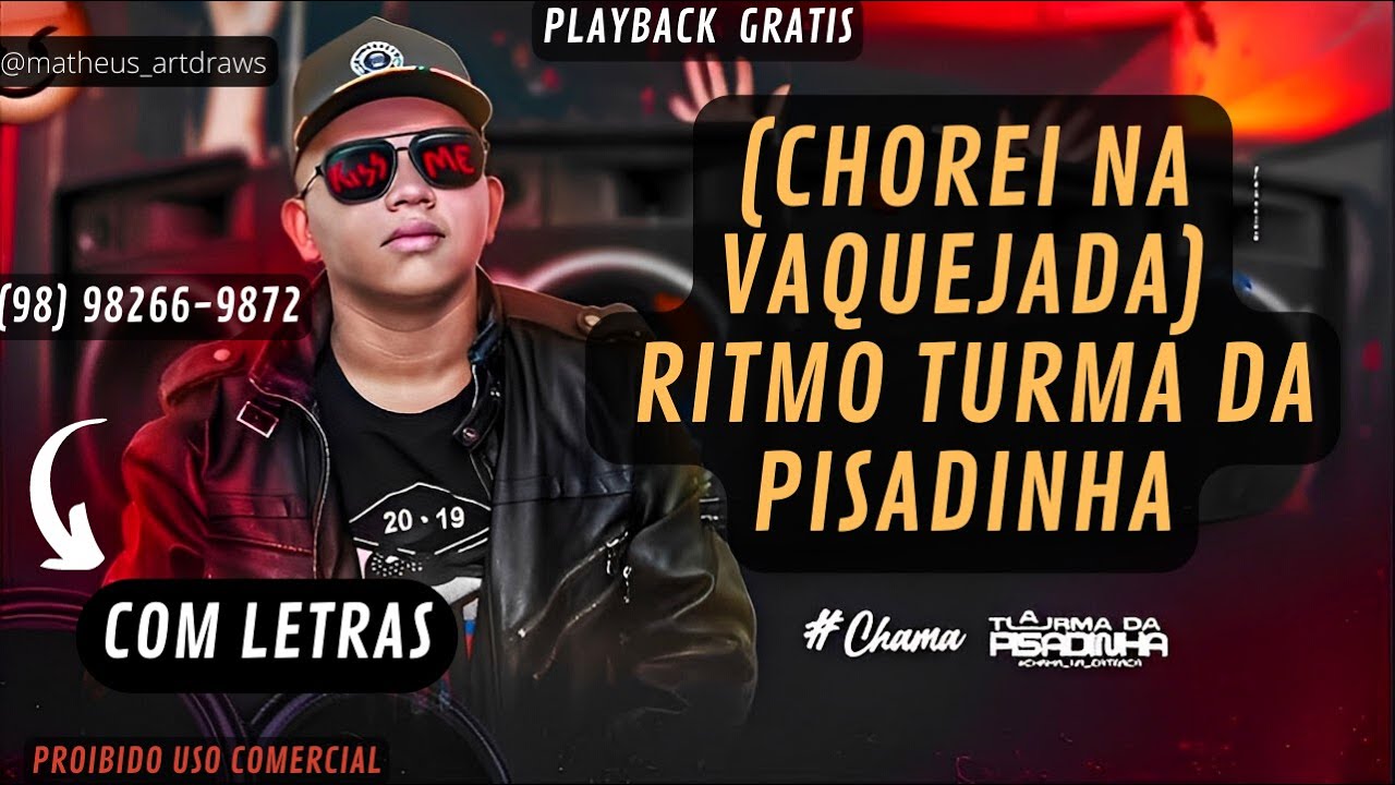 PLAYBACK - CHOREI NA VAQUEJADA- RITMO TURMA DA PISADINHA