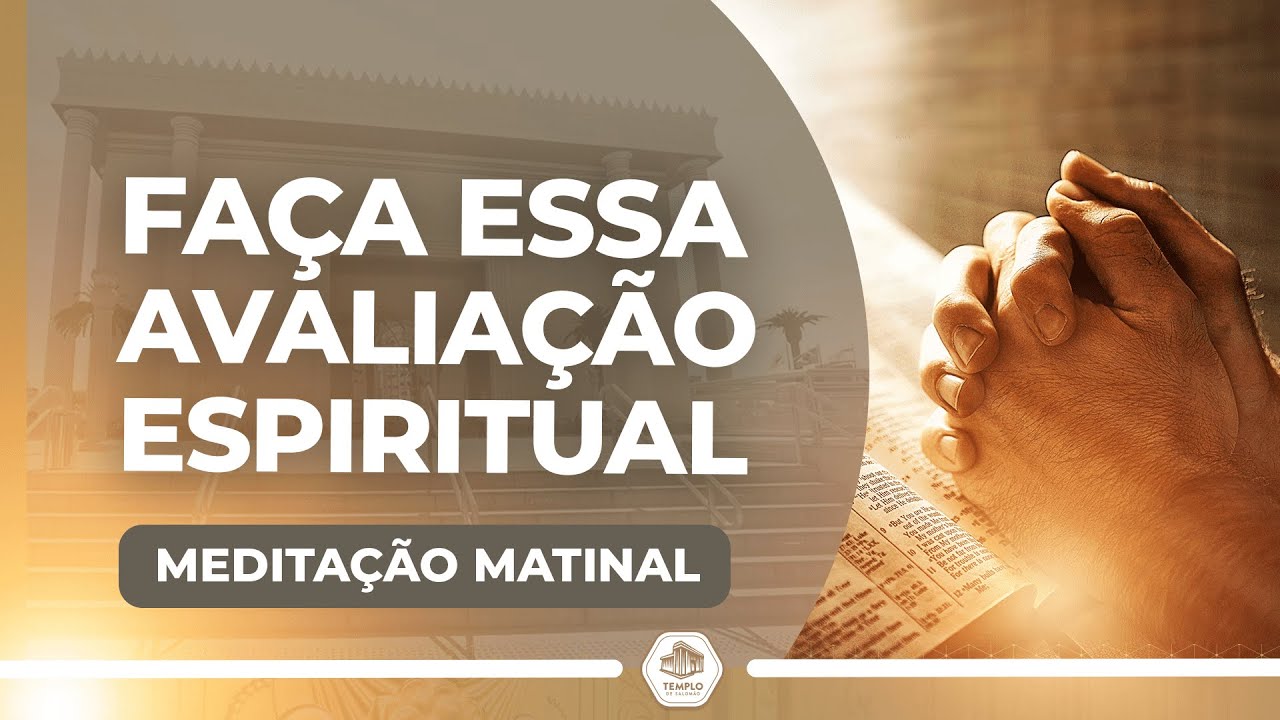 Faça essa avaliação espiritual | Bispo Macedo (MEDITAÇÃO MATINAL)